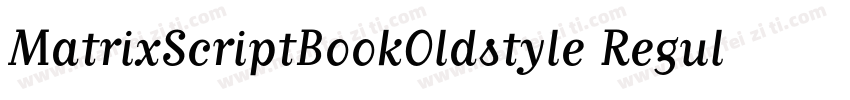 MatrixScriptBookOldstyle Regular字体转换